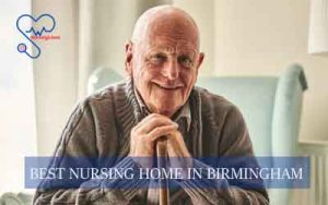 Best Nursing home in Birmingham